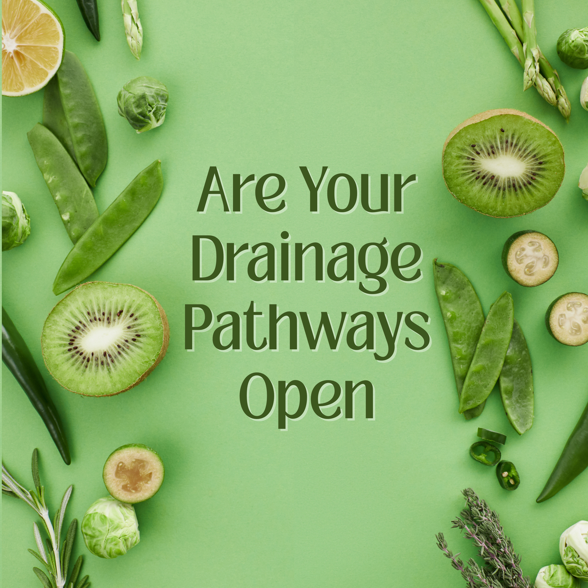June 22, 2025                              How to Know If Your Drainage Pathways Are Open (Before You Detox Anything)